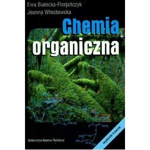 Chemia organiczna - Ewa Białecka-Florjańczyk, Joanna Włostowska