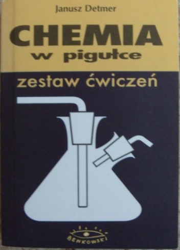 Chemia w pigułce. Zestaw ćwiczeń - Janusz Detmer