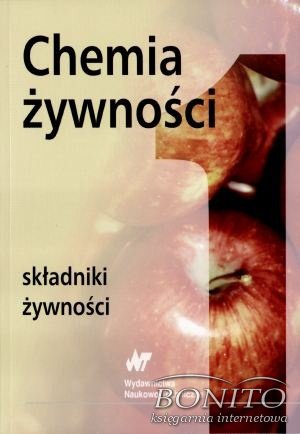 Chemia żywności. Składniki żywności. Tom I - praca zbiorowa