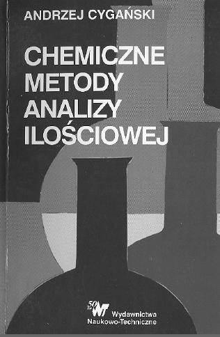 Chemiczne metody analizy ilościowej - Andrzej Cygański