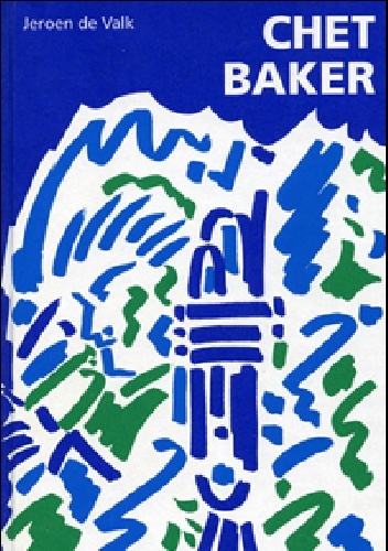 Chet Baker (Collection Jazz) - Jeroen De Valk