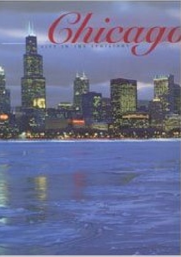 Chicago: City in the Spotlight - Ron Rapoport