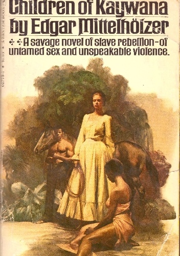 Children of Kaywana - Edgar Mittelholzer