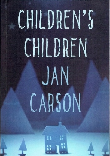 Children's Children - Jan Carson