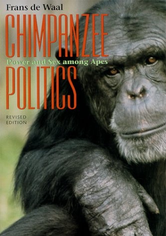Chimpanzee Politics. Power and Sex among Apes - Frans de Waal