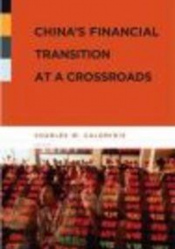 China's Financial Transition at a Crossroads - C. Calomiris