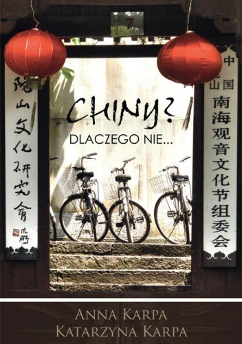 Chiny? Dlaczego nie... - Anna Karpa, Katarzyna Karpa