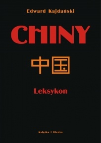 Chiny. Leksykon - Edward Kajdański