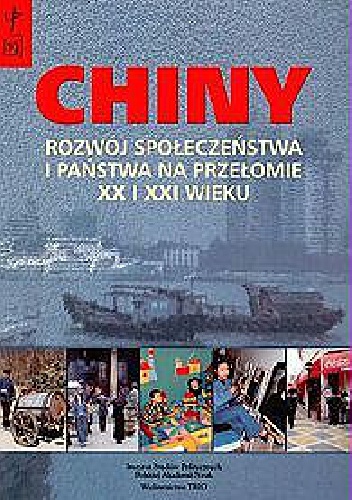 Chiny. Rozwój społeczeństwa i państwa na przełomie XX i XXI wieku - Krzysztof Gawlikowski, Karin Tomala