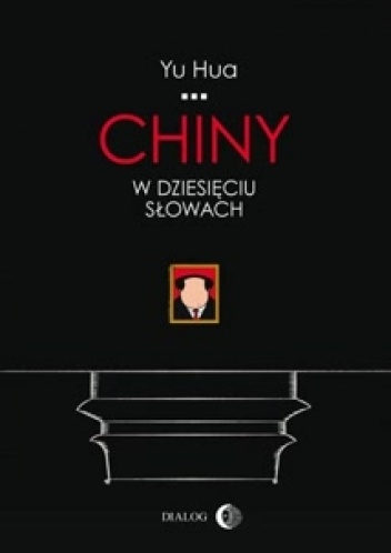 Chiny w dziesięciu słowach - Hua Yu