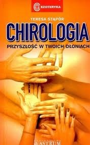 Chirologia. Przyszłość w twoich rękach - Teresa Stąpór
