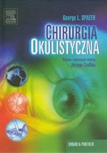 Chirurgia okulistyczna - George L. Spaeth