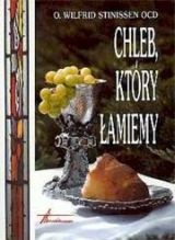 Chleb, który łamiemy - Wilfrid Stinissen OCD
