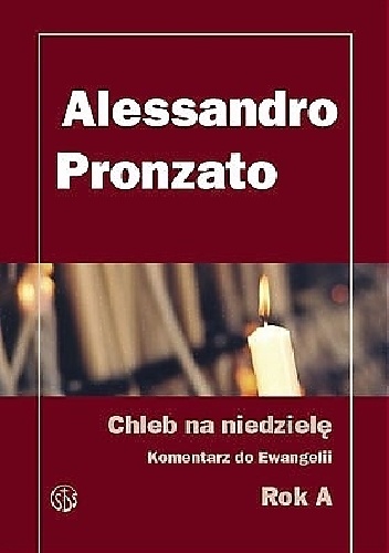 Chleb na niedzielę. Rok A - Alessandro Pronzato