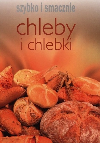 Chleby i chlebki - praca zbiorowa