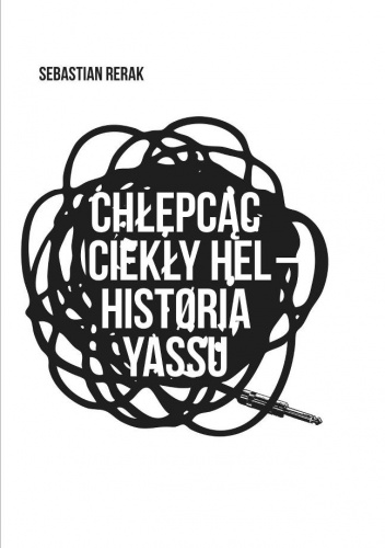 Chłepcąc ciekły hel – histøria yassu - Sebastian Rerak