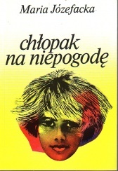 Chłopak na niepogodę - Maria Józefacka