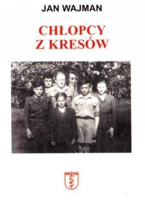 Chłopcy z kresów - Jan Wajman