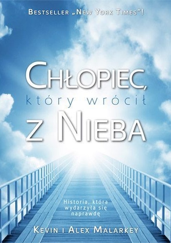 Chłopiec, który wrócił z nieba - Kevin Malarkey, Alex Malarkey