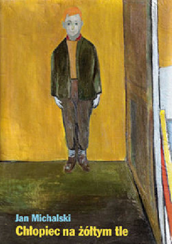 Chłopiec na żółtym tle - Jan Michalski