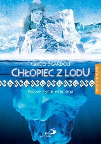 Chłopiec z lodu. Nowe życie Warrena - Guido Sgardoli