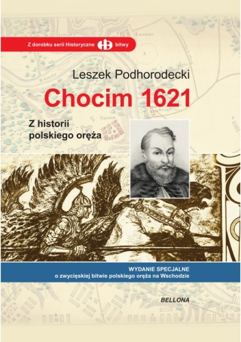 Chocim 1621. Z historii polskiego oręża - Leszek Podhorodecki