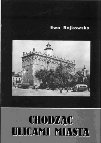 Chodząc ulicami miasta - Ewa Bajkowska