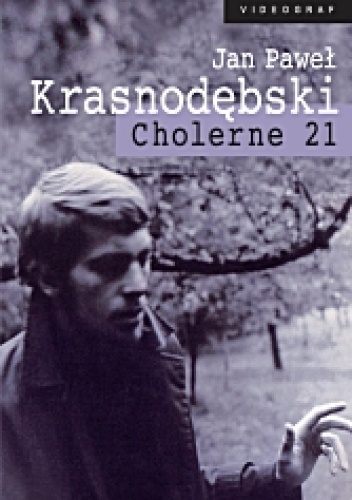 Cholerne 21. Dziennik 1968-1969 - Jan Paweł Krasnodębski