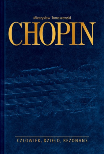 Chopin. Człowiek, dzieło, rezonans - Mieczysław Tomaszewski