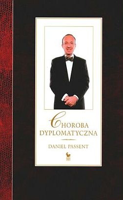 Choroba dyplomatyczna - Daniel Passent
