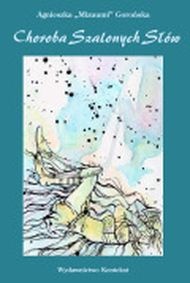 Choroba szalonych słów - Agnieszka Gorońska