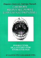 Choroby błony śluzowej jamy ustnej i przyzębia - Zbigniew Jańczuk