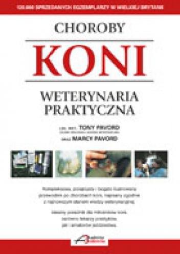 Choroby koni Weterynaria praktyczna - Tony Pavord