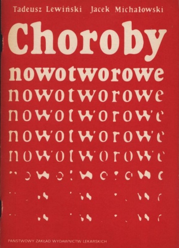 Choroby nowotworowe - Tadeusz Lewiński, Jacek Michałowski