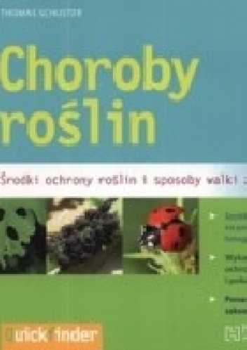 Choroby roślin. Środki ochrony roślin i sposoby walki ze szkodnikami - Thomas Schuster
