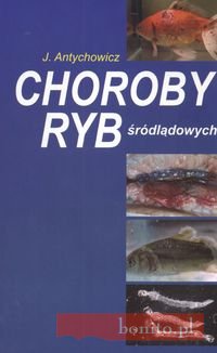 Choroby ryb śródlądowych - Jerzy Antychowicz