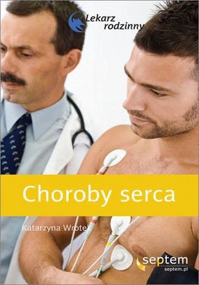 Choroby serca - Katarzyna Wrotek