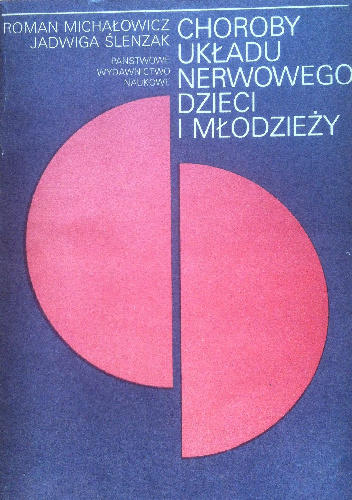 Choroby układu nerwowego dzieci i młodzieży - Roman Michałowicz, Jadwiga Ślenzak