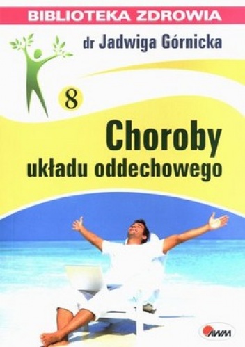 Choroby układu oddechowego - Jadwiga Górnicka