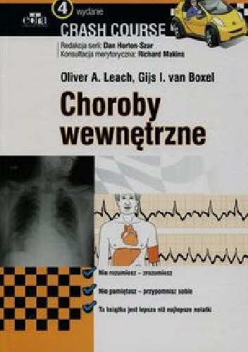 Choroby wewnętrzne. Crash Course - Oliver A. Leach, Gijs I. van Boxel