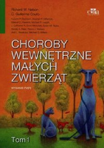 Choroby wewnętrzne małych zwierząt Tom 1 - Richard W. Nelson, Guillermo C. Couto