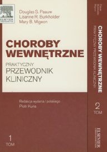 Choroby wewnętrzne. Praktyczny przewodnik kliniczny. Tom 1 i 2