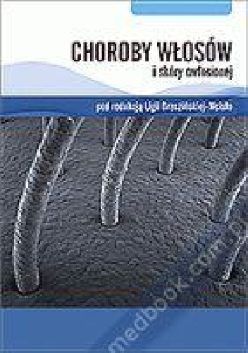 Choroby włosów i skóry owłosionej - Ligia Brzezińska-Wcisło