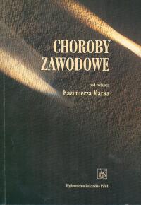 Choroby zawodowe - Kazimierz Marek