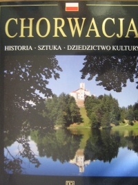 Chorwacja. Historia, sztuka, dziedzictwo kultury - Antun Travirka