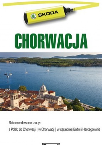 Chorwacja. Przewodnik dla zmotoryzowanych - praca zbiorowa