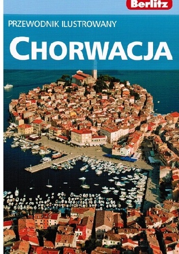 Chorwacja. Przewodnik ilustrowany Berlitz - praca zbiorowa