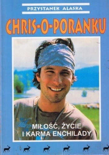 Chris o Poranku: Miłość, życie i karma Enchilady - Louis Chunovic