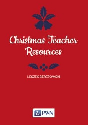 Chritmas Teacher Resources - Leszek Berezowski