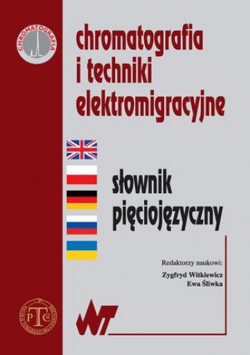 Chromatografia i techniki elektromigracyjne - Zygfryd Witkiewicz, Śliwka Ewa